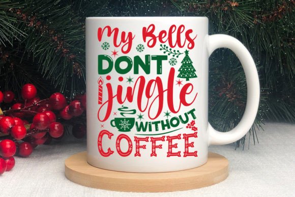 My Bells Dont Jingle Without Coffee: A Festive Graphics Craft